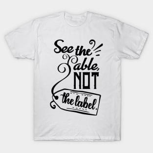 'See The Able Not The Label' Autism Awareness Shirt T-Shirt